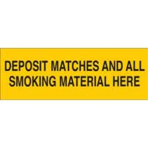 Deposit Matches And All Smoking Material Here Sign/ Buy Online