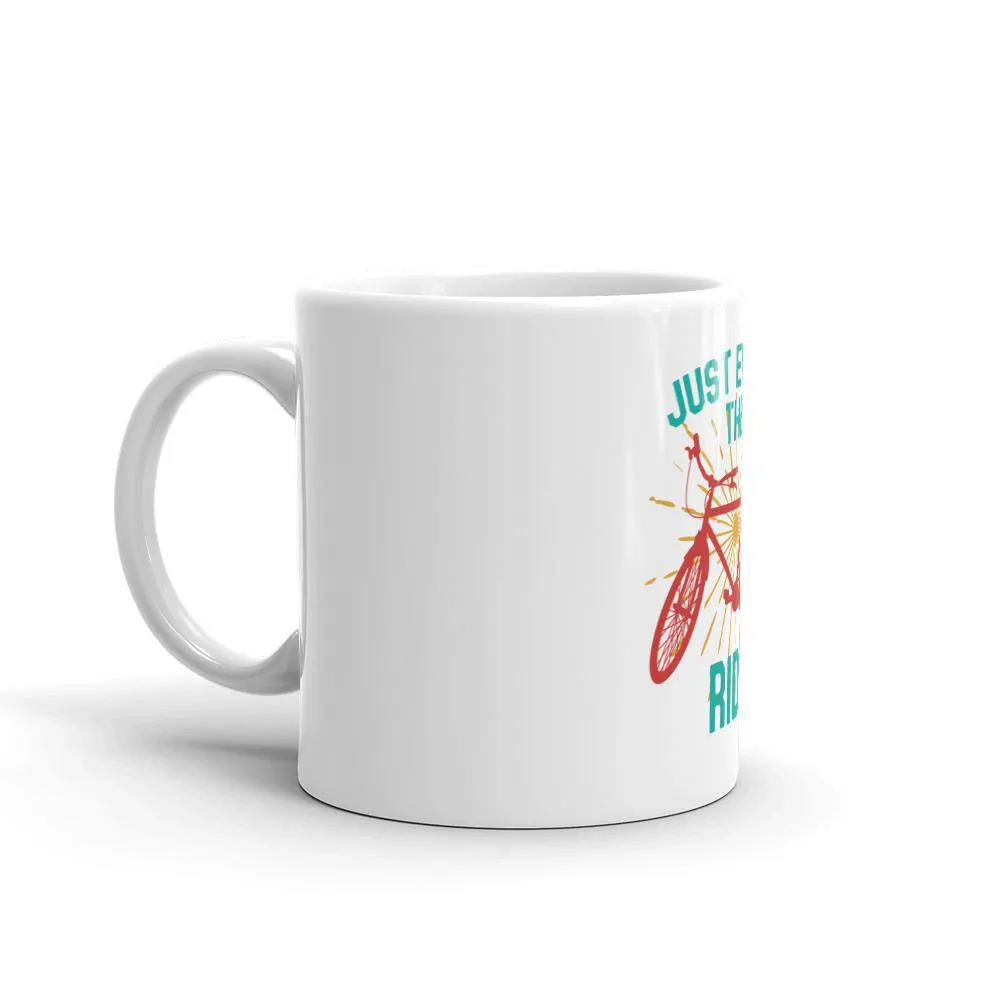 Just enjoy the ride mug