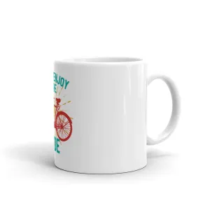 Just enjoy the ride mug