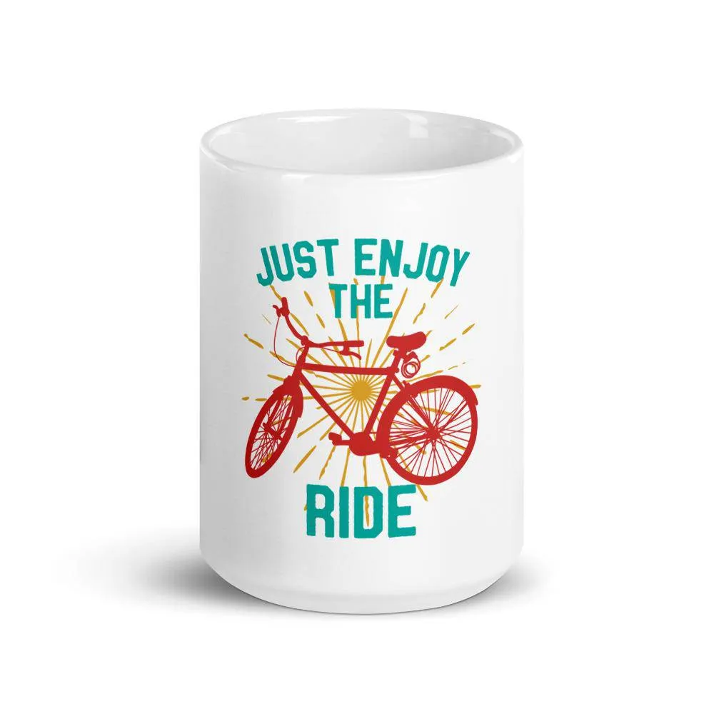 Just enjoy the ride mug