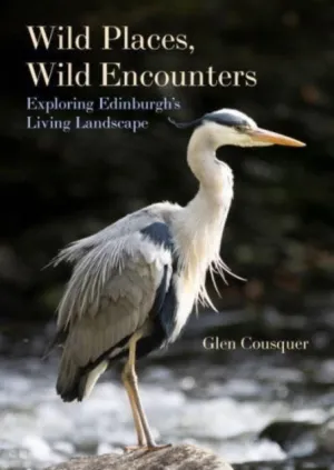 Wild Places, Wild Encounters: Exploring Edinburgh's Living Landscape - Thursday 26th September 2024
